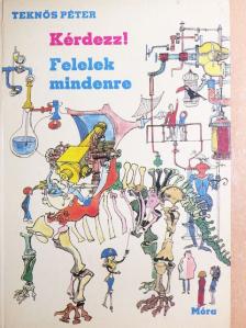 Teknős Péter - Kérdezz! Felelek mindenre [antikvár]