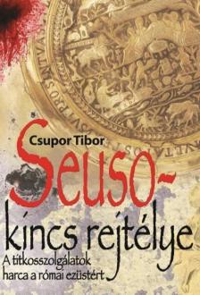 CSUPOR TIBOR - A Seuso-kincs rejtélye [antikvár]