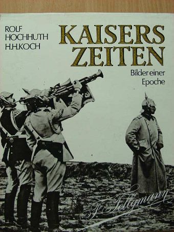 Hans-Heinrich Koch - Kaisers Zeiten [antikvár]