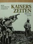 Hans-Heinrich Koch - Kaisers Zeiten [antikvár]
