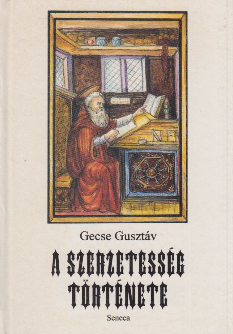 GECSE GUSZTÁV - A szerzetesség története [antikvár]