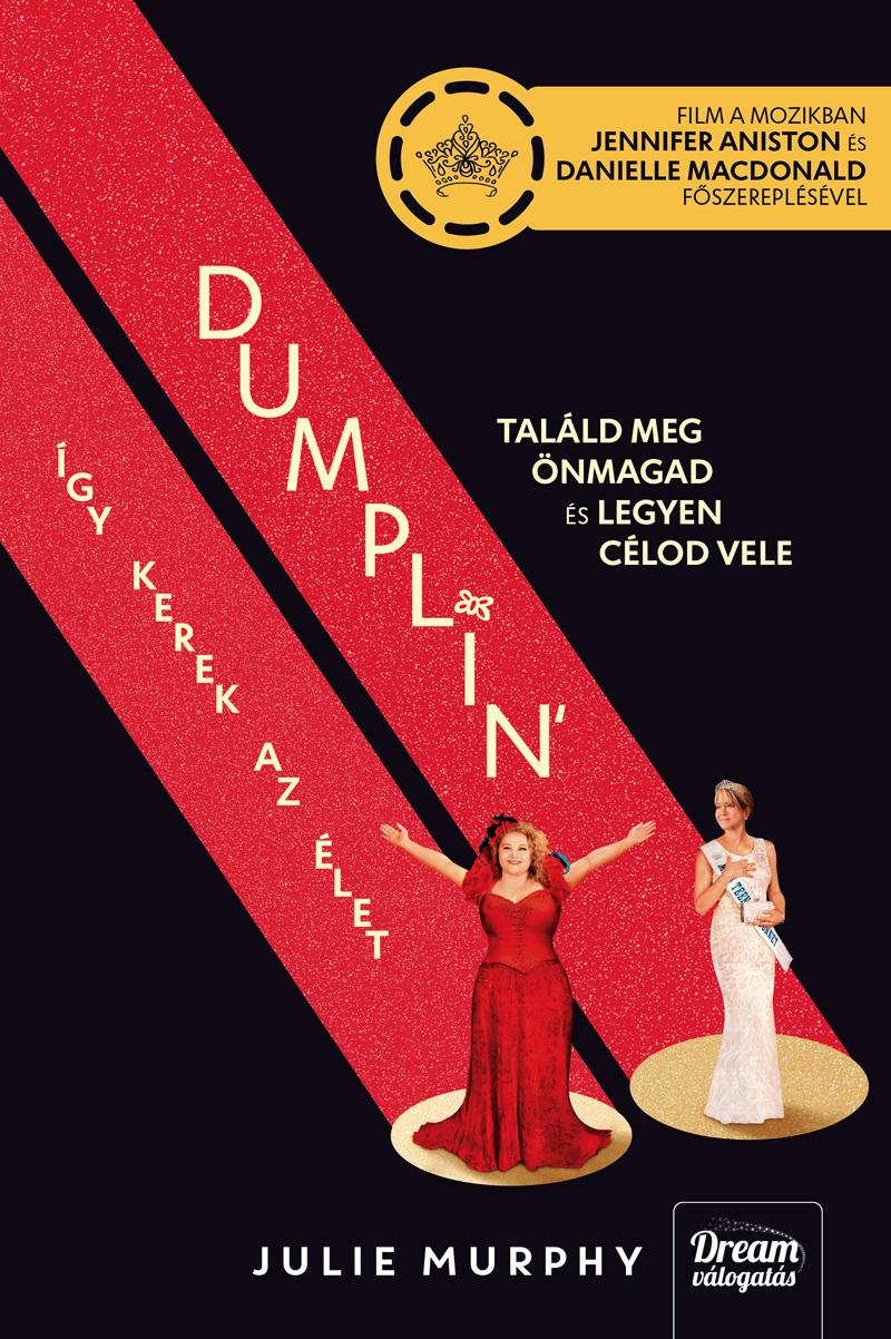 Julie Murphy - Dumplin' - Így kerek az élet (Filmes borítóval)