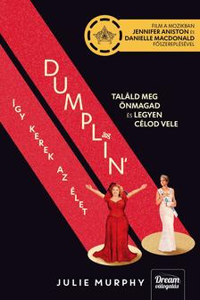 Julie Murphy - Dumplin' - Így kerek az élet (Filmes borítóval)
