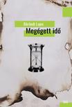 Böröndi Lajos - Megégett idő