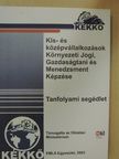Dr. Bándi Gyula - Kis- és középvállalkozások Környezeti Jogi, Gazdaságtani és Menedzsment Képzése [antikvár]