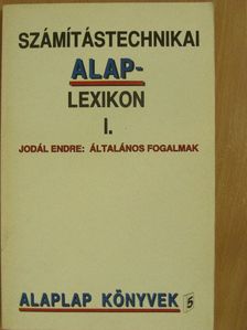 Jodál Endre - Számítástechnikai alaplexikon I. [antikvár]