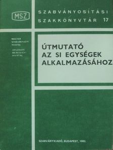 Poós László - Útmutató az SI egységek alkalmazásához [antikvár]
