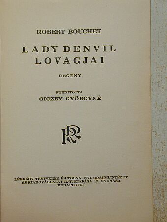 Robert Bouchet - Lady Denvil lovagjai [antikvár]