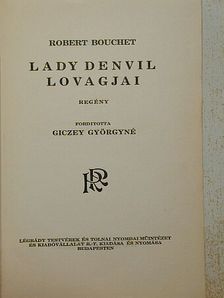 Robert Bouchet - Lady Denvil lovagjai [antikvár]
