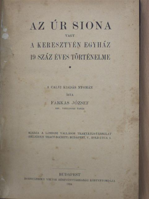 Farkas József - Az Úr Siona vagy a keresztyén egyház 19 száz éves történelme [antikvár]