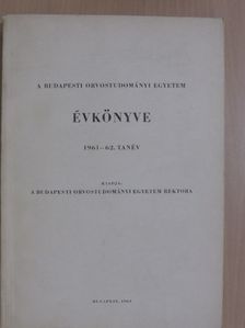 A Budapesti Orvostudományi Egyetem évkönyve 1961-62. tanév [antikvár]