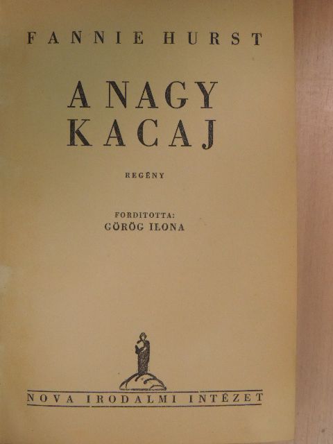 Fannie Hurst - A nagy kacaj [antikvár]