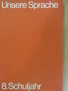 Bernhard Weisgerber - Unsere Sprache 8. Schuljahr [antikvár]