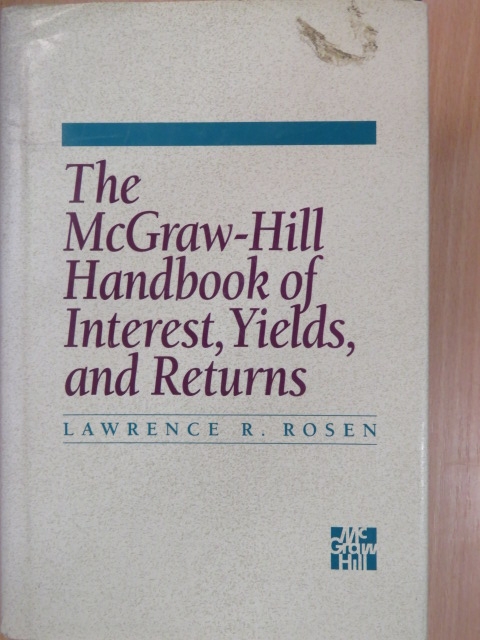 Lawrence R. Rosen - The McGraw-Hill Handbook of Interest, Yields, and Returns [antikvár]