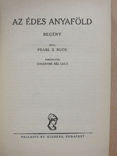 Pearl S. Buck - Az édes anyaföld [antikvár]