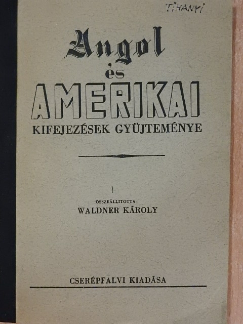 Angol és amerikai kifejezések gyűjteménye [antikvár]