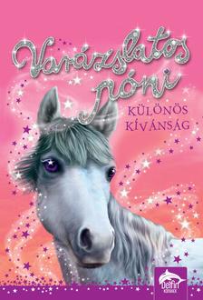 Sue Bentley - Varázslatos póni - Különös kívánság