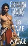Gentry, Georgina - To Tame A Savage [antikvár]
