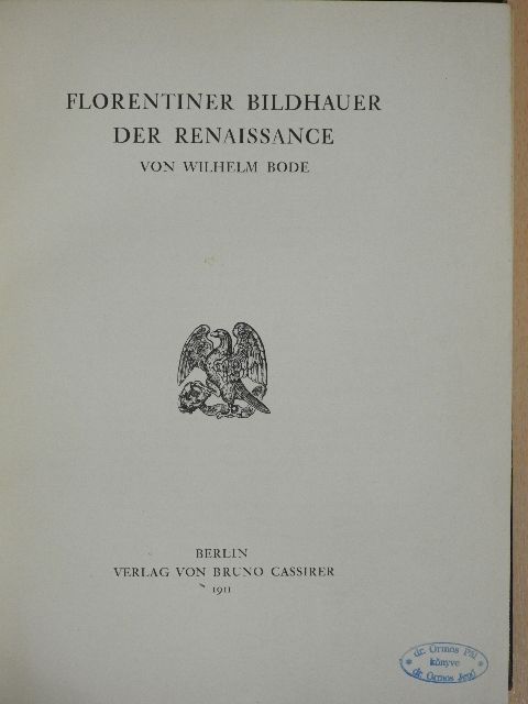 Wilhelm Bode - Florentiner Bildhauer der Renaissance [antikvár]