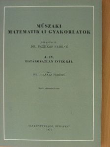 Fazekas Ferenc - Műszaki matematikai gyakorlatok A. IV. [antikvár]