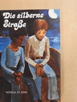 Patricia M. St. John - Die Silberne Strasse [antikvár]