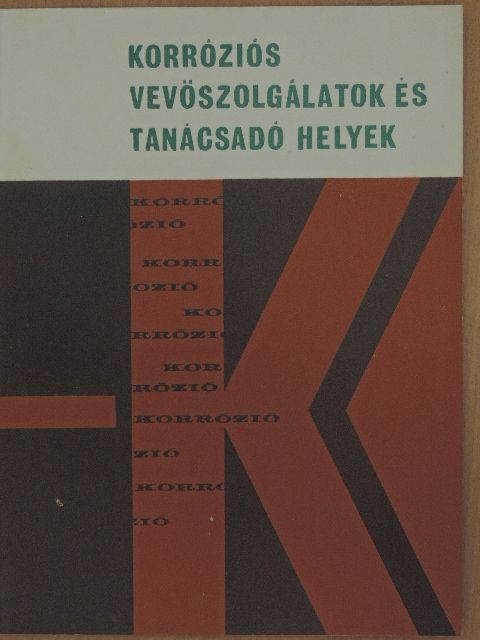 Korróziós vevőszolgálatok és tanácsadó helyek [antikvár]