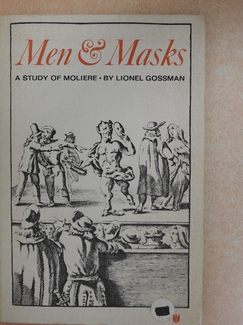 Lionel Gossman - Men and Masks [antikvár]