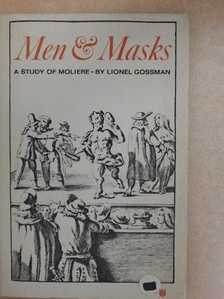 Lionel Gossman - Men and Masks [antikvár]