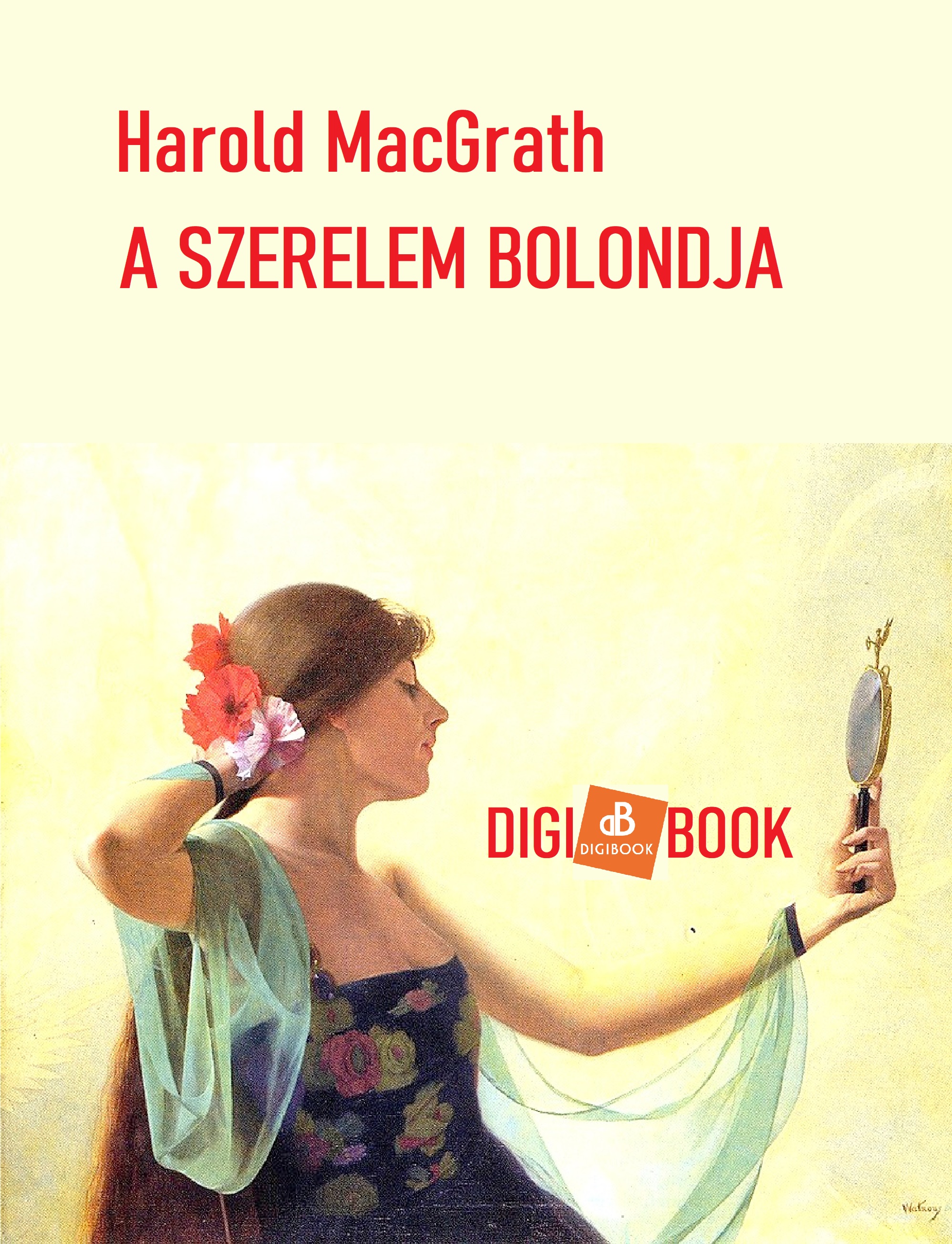 MacGrath Harold - A szerelem bolondja [eKönyv: epub, mobi]