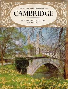 Louis T. Stanley - The Pictorial History of Cambridge: The University City and the Colleges [antikvár]