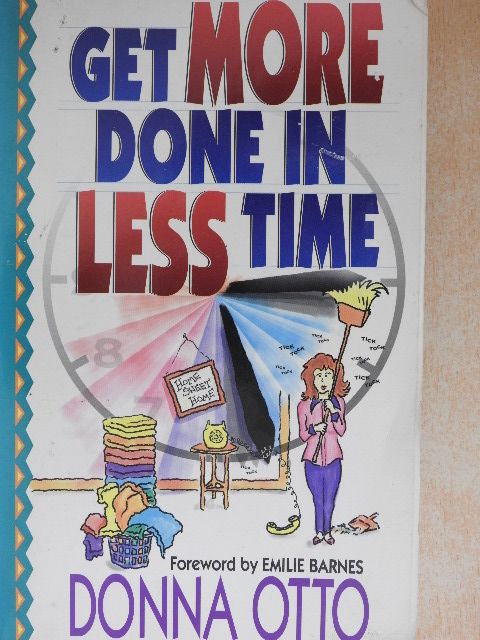 Donna Otto - Get More Done In Less Time [antikvár]