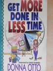 Donna Otto - Get More Done In Less Time [antikvár]