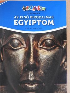 Elek Mária - Az első birodalmak Egyiptom [antikvár]