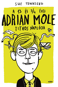 Sue Townsend - A 13 és 3/4 éves Adrian Mole titkos naplója