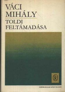 VÁCI MIHÁLY - Toldi feltámadása [antikvár]