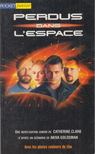 Akiva Goldsman, Catherine Clark - Perdus dans l'espace [antikvár]