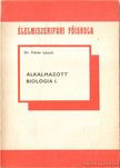 FEHÉR LÁSZLÓ - Alkalmazott biológia I. [antikvár]