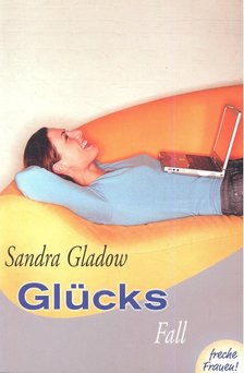 GLADOW, SANDRA - Glücks Fall [antikvár]
