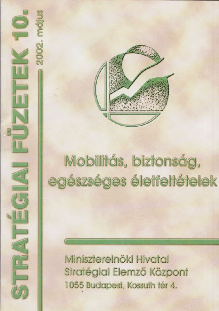 Ruppert László - Mobilitás, biztonság, egészséges életfeltételek [antikvár]