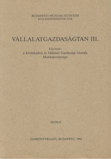 Dr. Borotvás Elemér - Vállalatgazdaságtan III. [antikvár]
