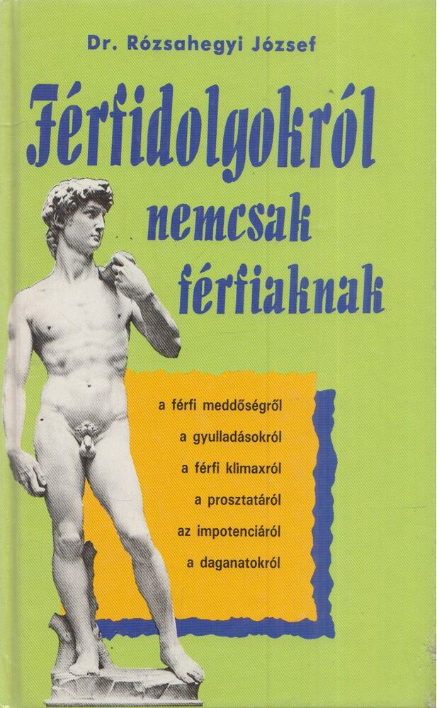 Dr. Rózsahegyi József - Férfidolgokról nemcsak férfiaknak (Dedikált) [antikvár]