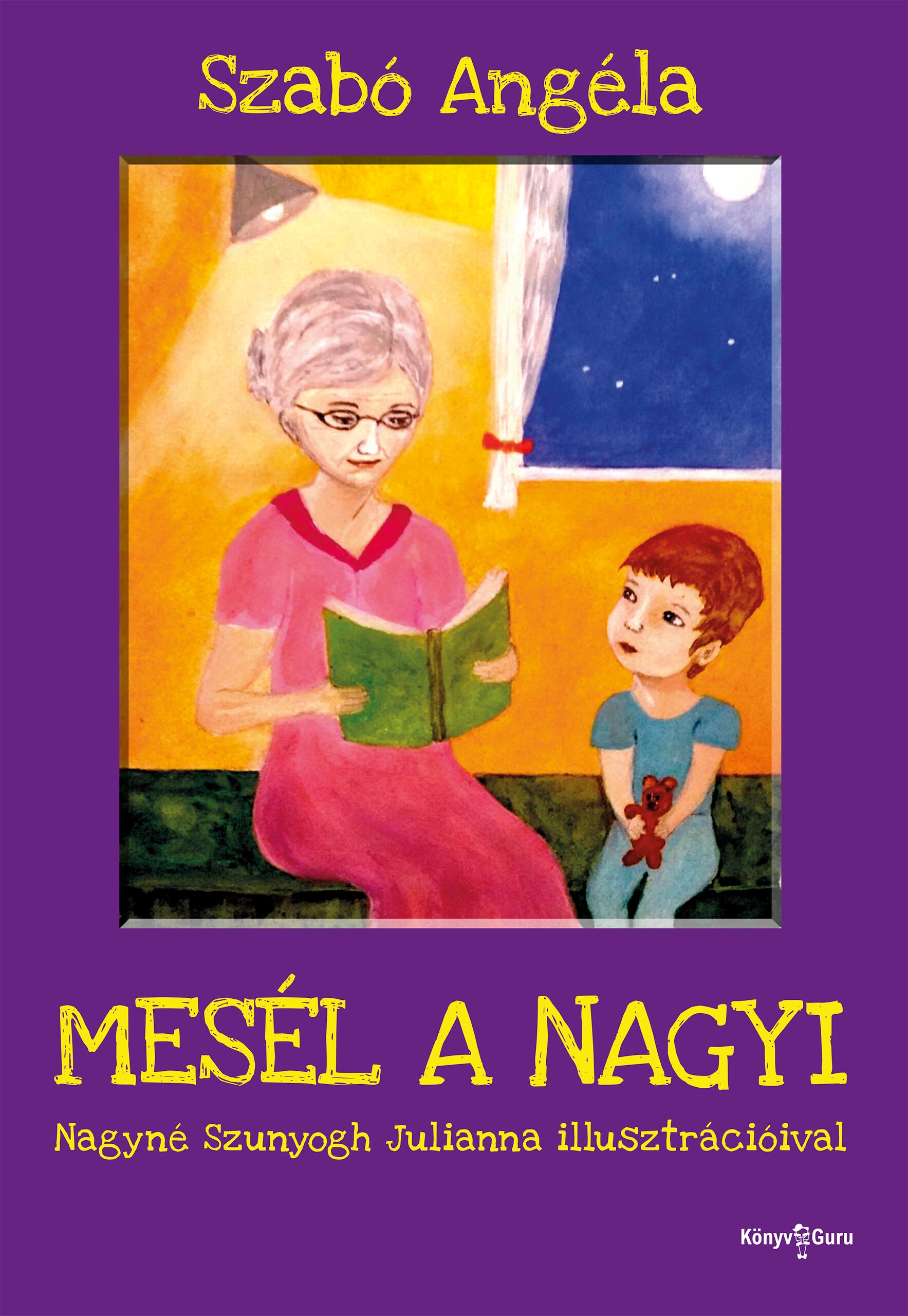Szabó Angela - Mesél a nagyi