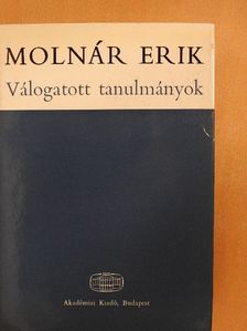 Molnár Erik - Válogatott tanulmányok [antikvár]