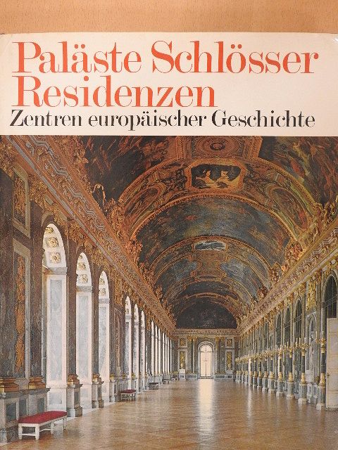 Dr. Anton Dieterich - Paläste, Schlösser, Residenzen [antikvár]