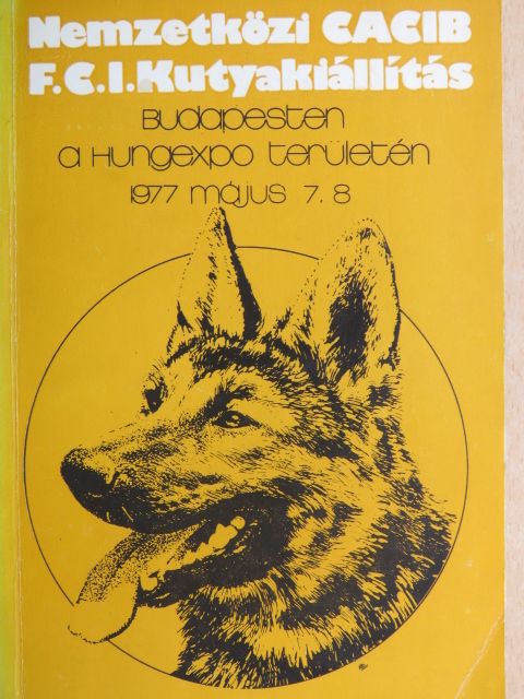 Nemzetközi CACIB F. C. I. kutyakiállítás 1977. május 7-8. [antikvár]