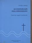 Ittzés János - Az evangélium hullámhosszán [antikvár]