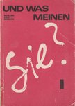 Fehérváriné Balázsik Mária, Ivády Réka, Zalánné Szablyár Anna - Und was meinen sie? 1. [antikvár]