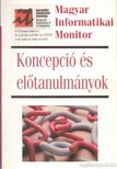 Kolossa Tamás (szerk.) - Magat Informatikai Monitor I. kötet - Koncepció és előtanulmányok [antikvár]