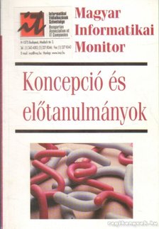 Kolossa Tamás (szerk.) - Magat Informatikai Monitor I. kötet - Koncepció és előtanulmányok [antikvár]