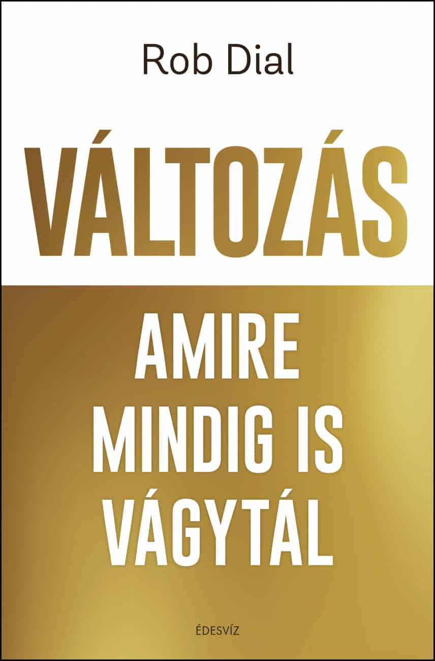 Rob Dial - Változás amire mindig is vágytál [eKönyv: epub, mobi]
